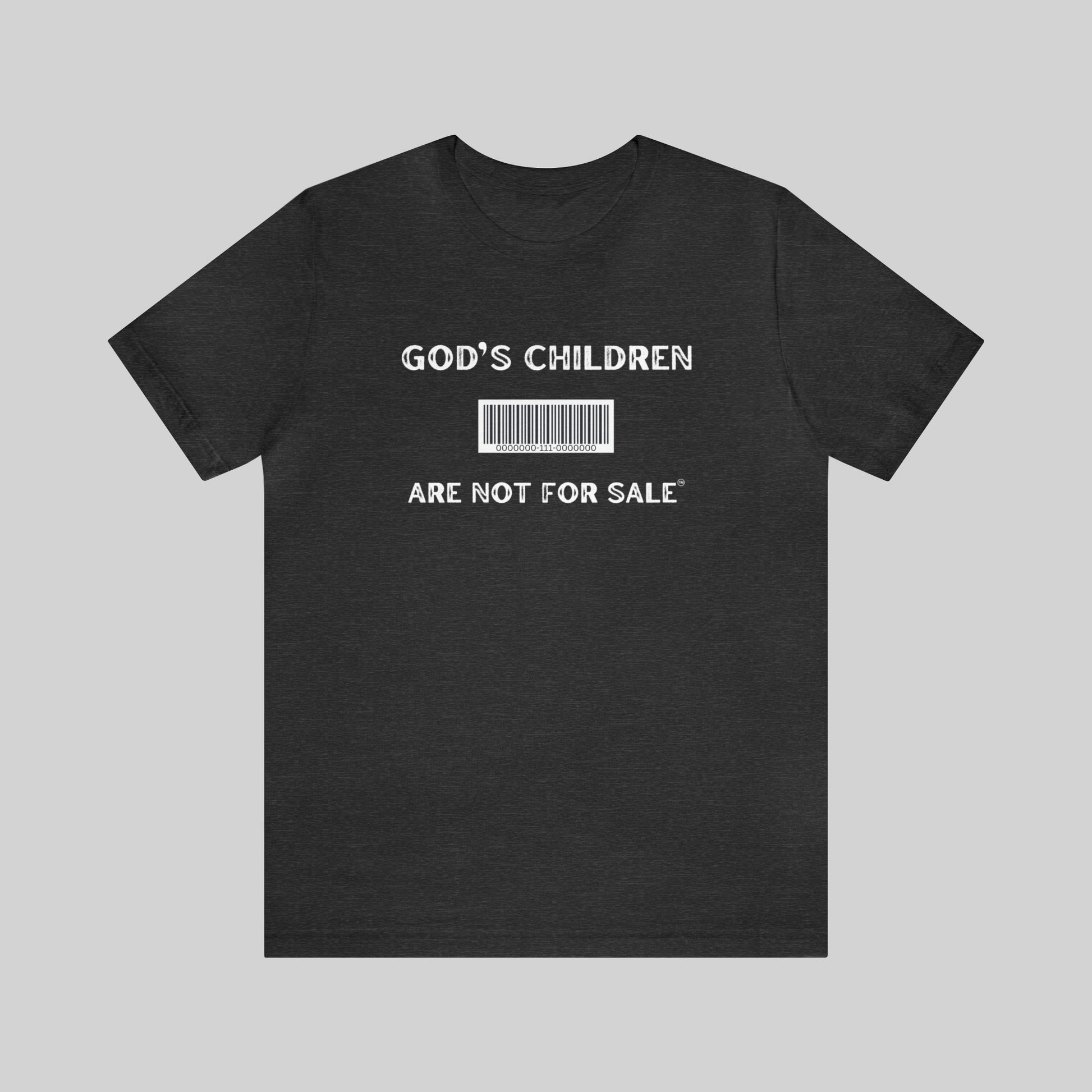 "God's Children Are Not For Sale" Unisex T-Shirt