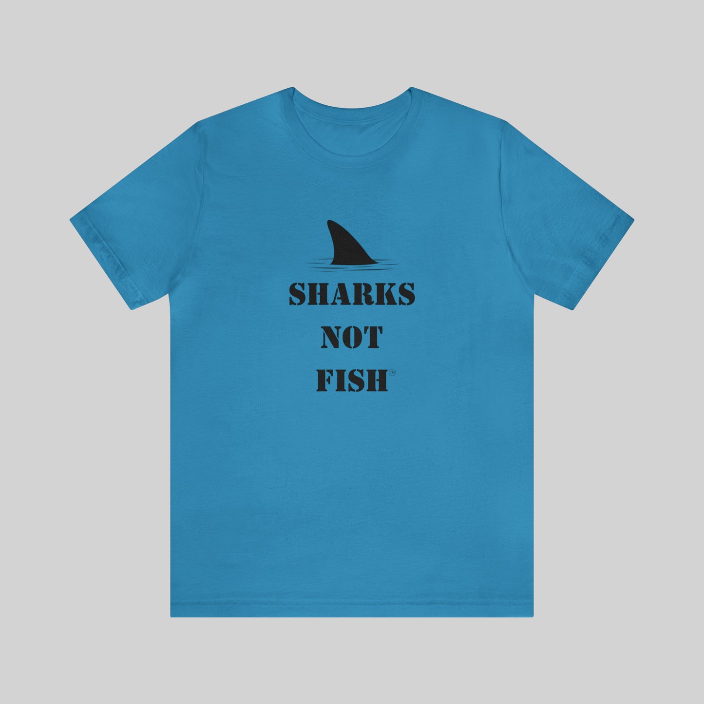 "SHARKS NOT FISH" Unisex T-Shirt