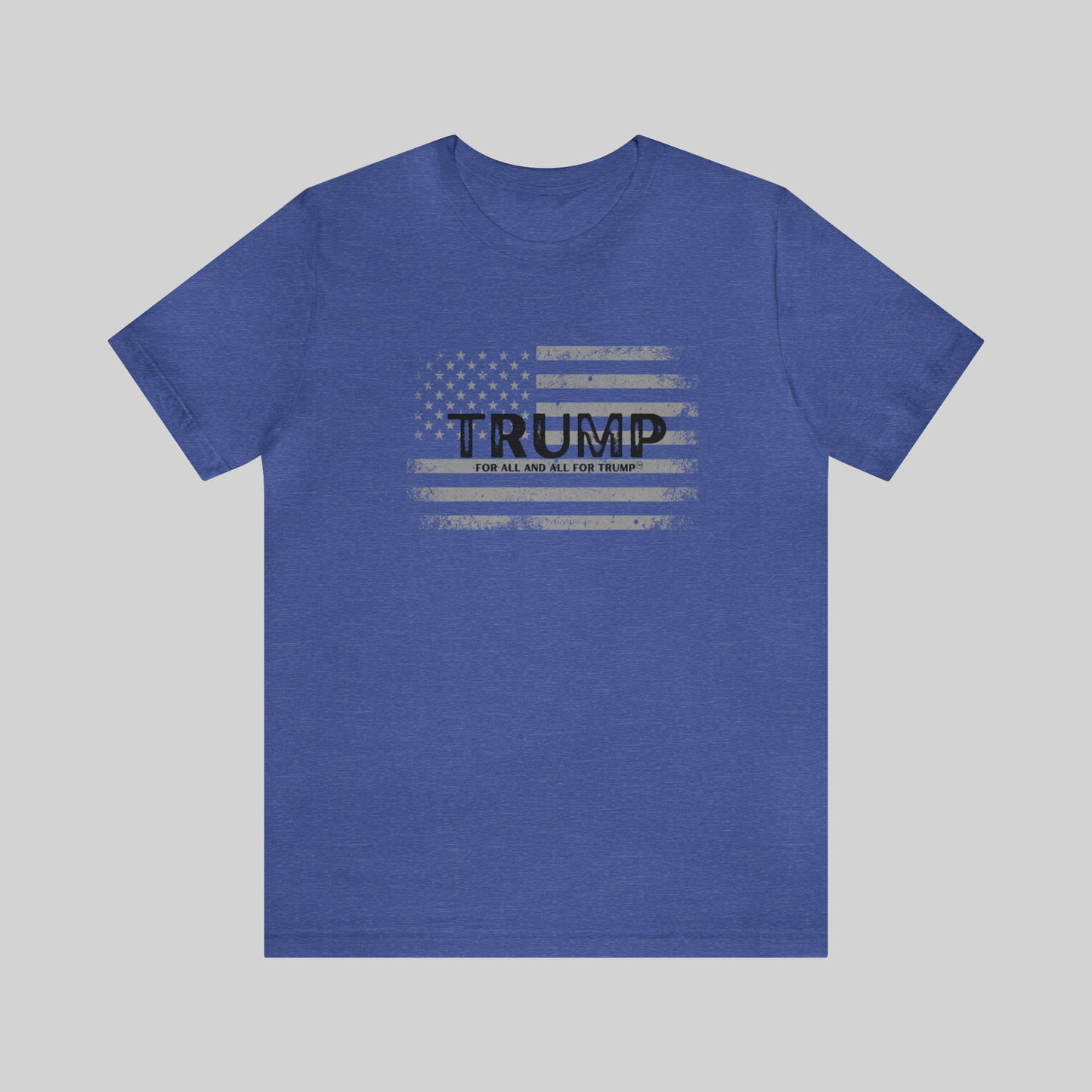 "Trump For All And All For Trump" Unisex T-Shirt