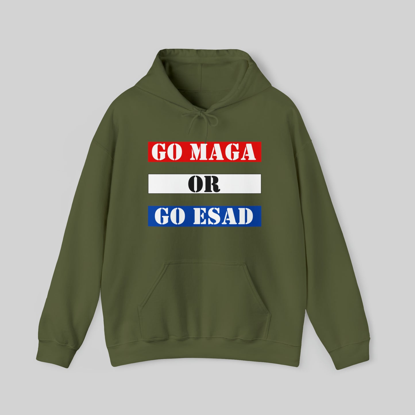 GO MAGA OR GO ESAD Unisex Hoodie Sweatshirt