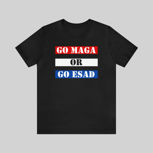 GO MAGA OR GO ESAD Unisex T-Shirt