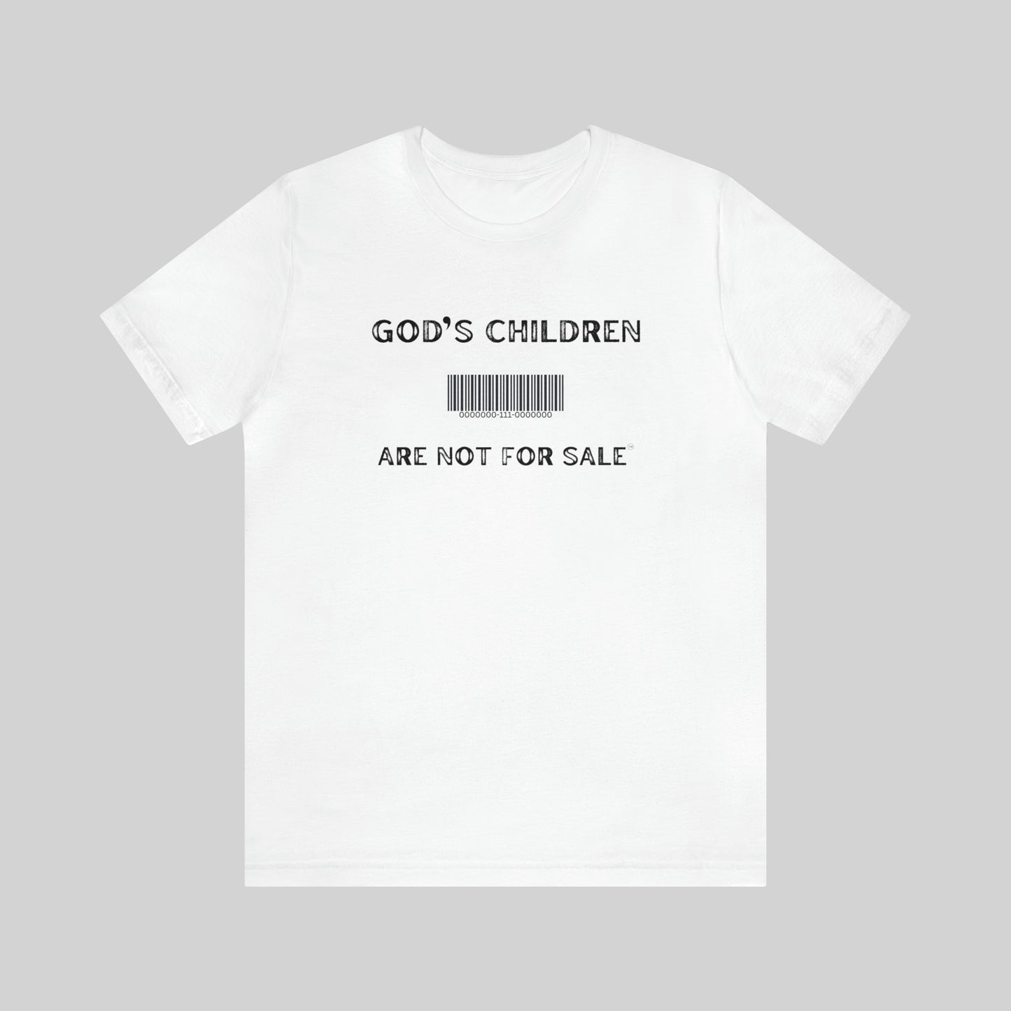 "God's Children Are Not For Sale" Unisex T-Shirt