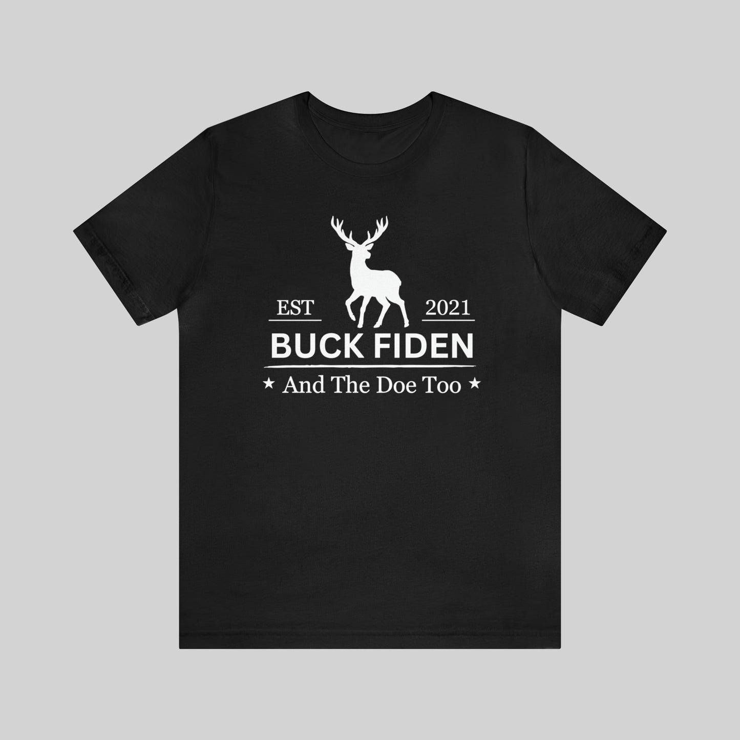 Buck Fiden And The Doe Too Unisex T-Shirt