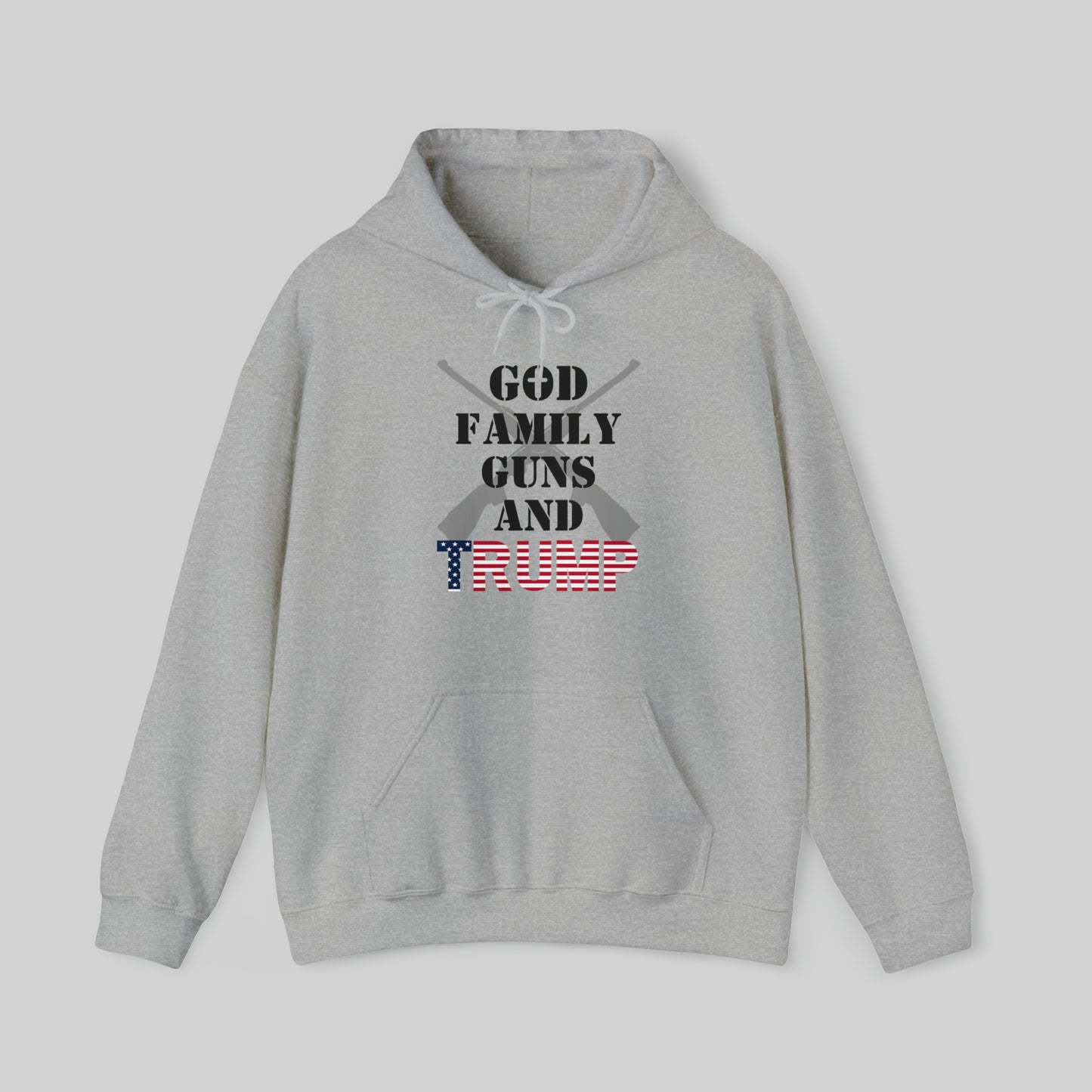 GOD, FAMILY, GUNS AND TRUMP Unisex Hoodie Sweatshirt