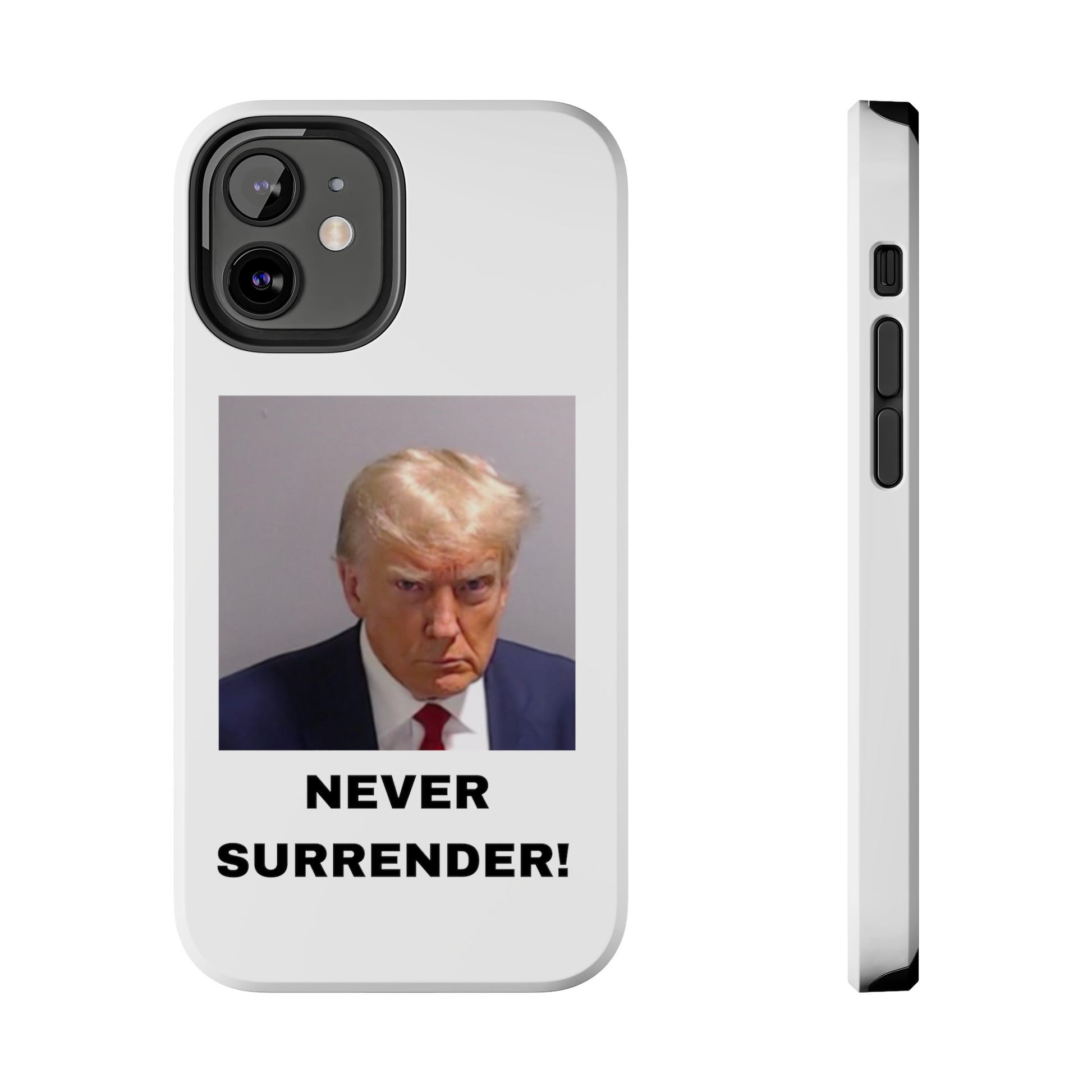 NEVER SURRENDER Trump Mugshot Phone Case