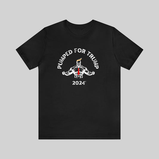 "Pumped For Trump 2024" Unisex T-shirt