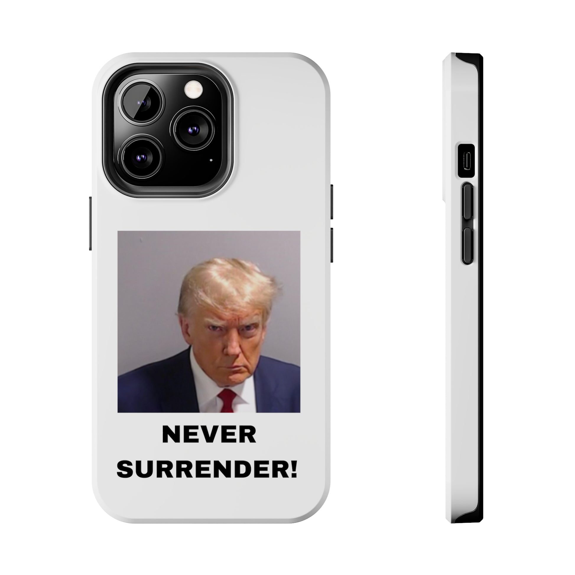 NEVER SURRENDER Trump Mugshot Phone Case