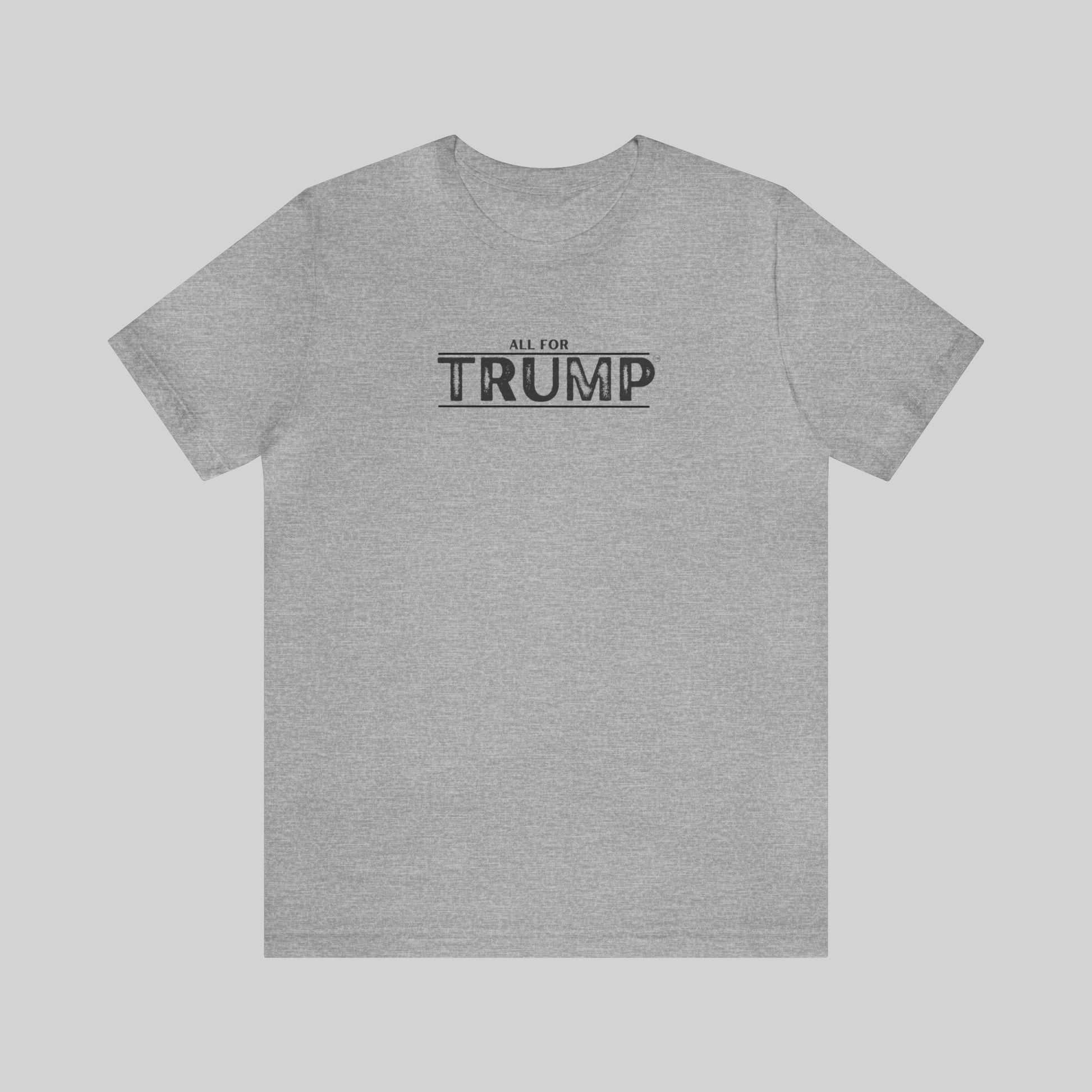 "All For Trump" Unisex T-Shirt