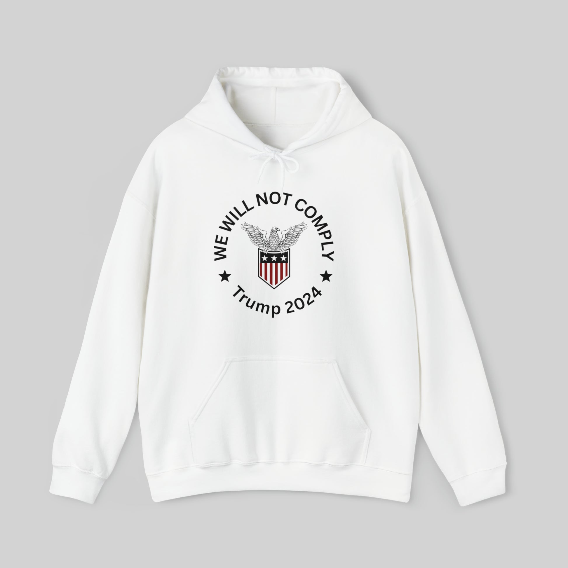 "WE WILL NOT COMPLY TRUMP 2024" Unisex Hoodie Sweatshirt