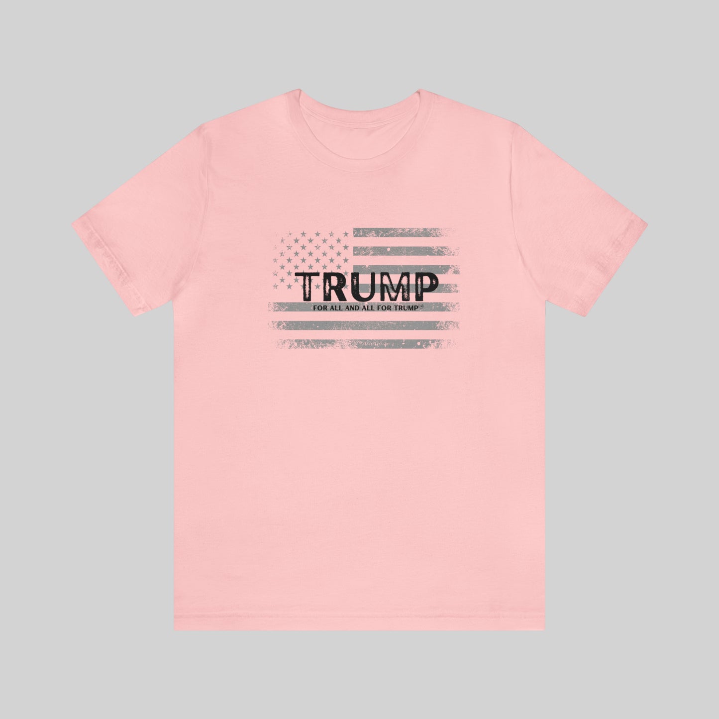 "Trump For All And All For Trump" Unisex T-Shirt