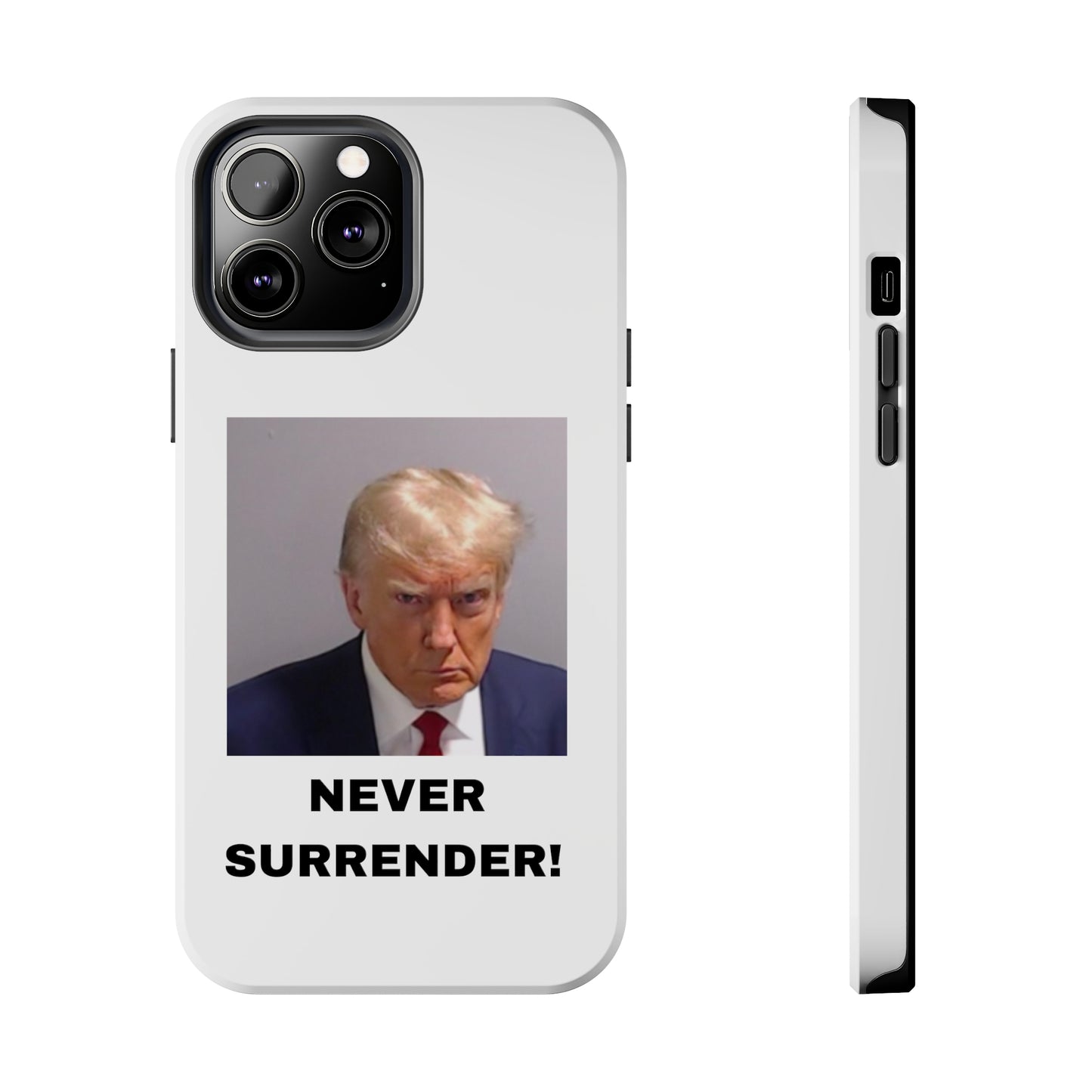 NEVER SURRENDER Trump Mugshot Phone Case