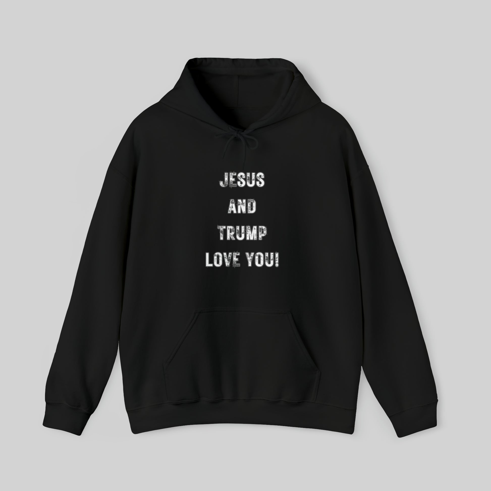 JESUS AND TRUMP LOVE YOU Unisex Hoodie Sweatshirt