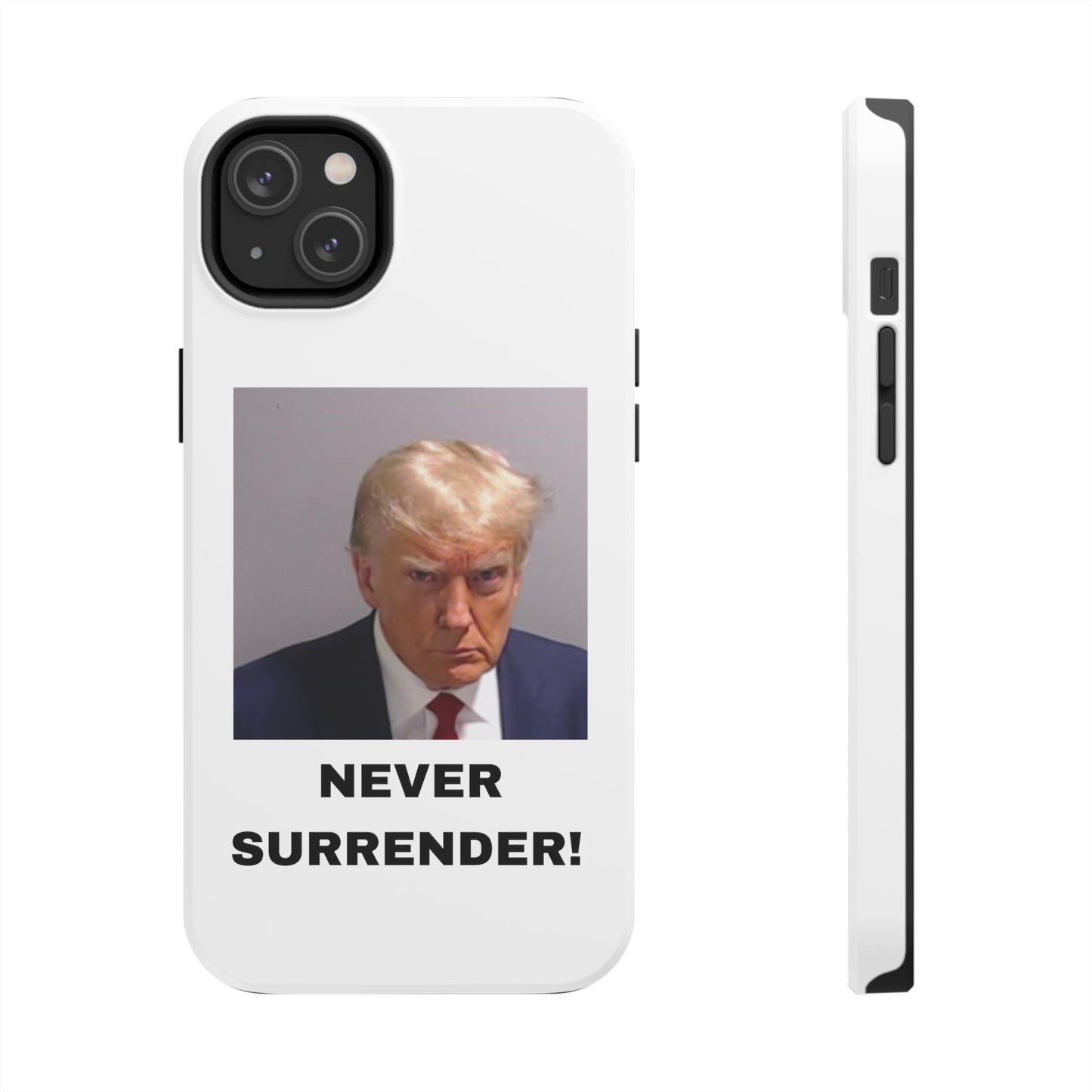 NEVER SURRENDER Trump Mugshot Phone Case