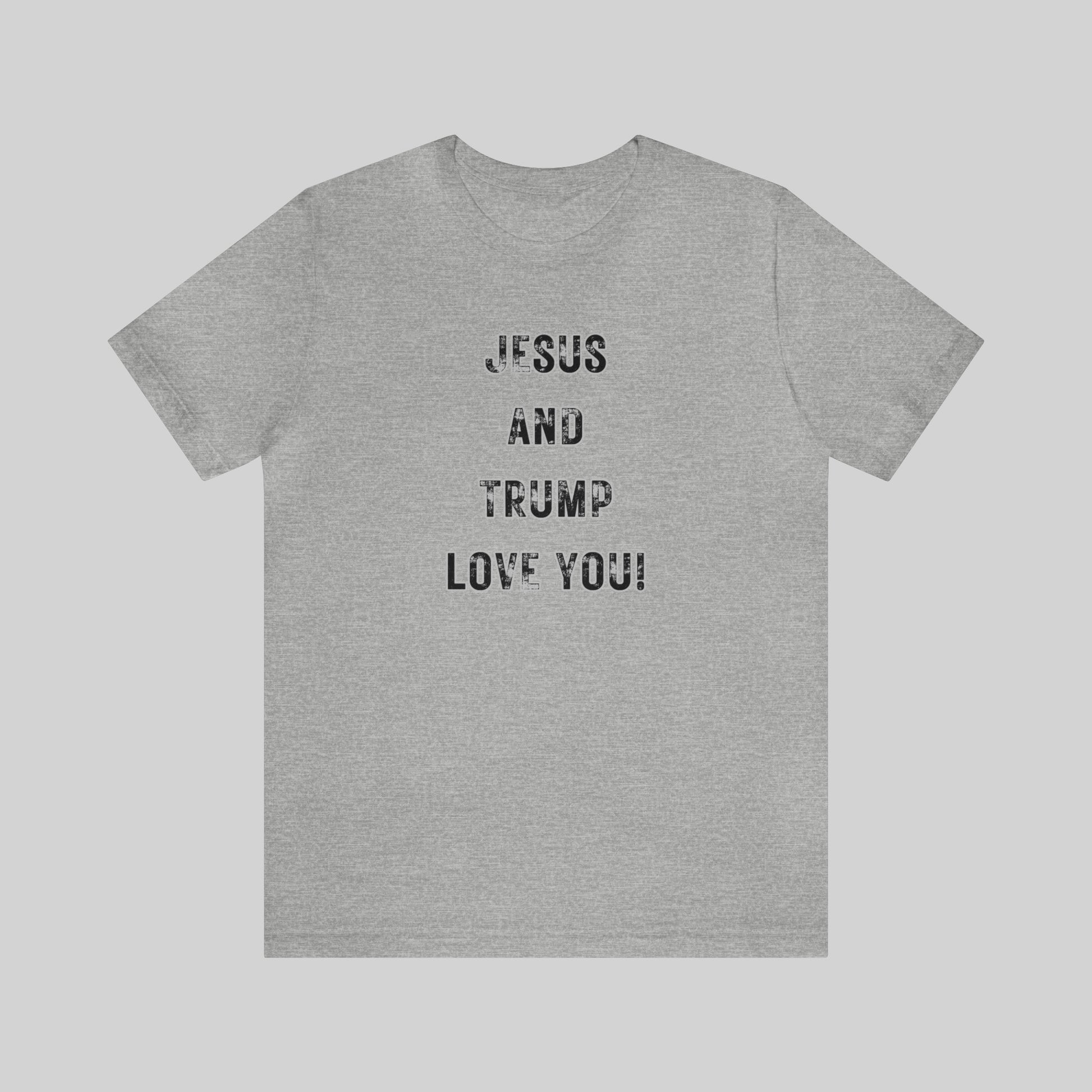 JESUS AND TRUMP LOVE YOU Unisex T-Shirt