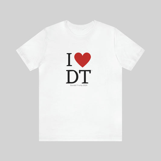 "I Love DT, Donald Trump 2024" Unisex T-Shirt