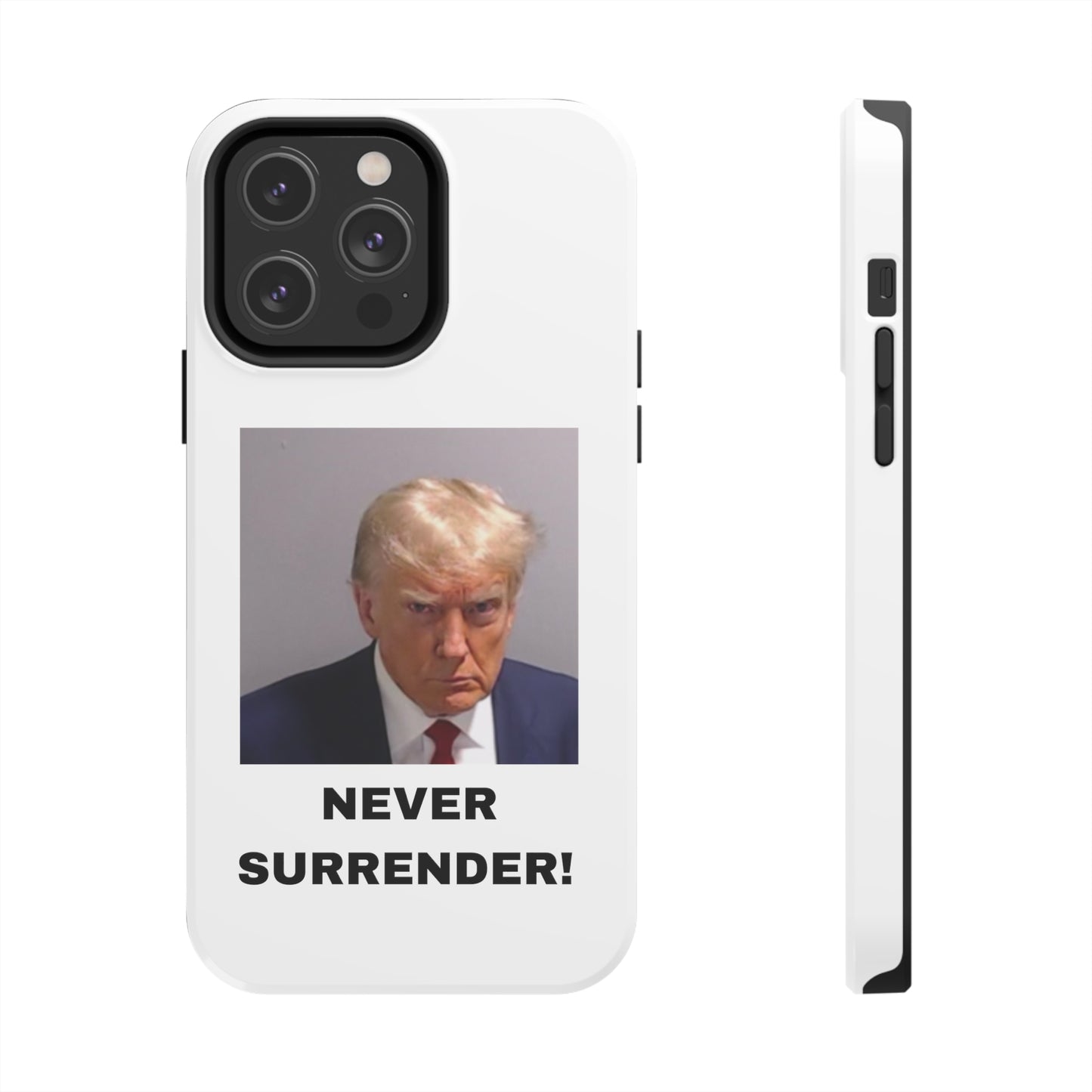 NEVER SURRENDER Trump Mugshot Phone Case