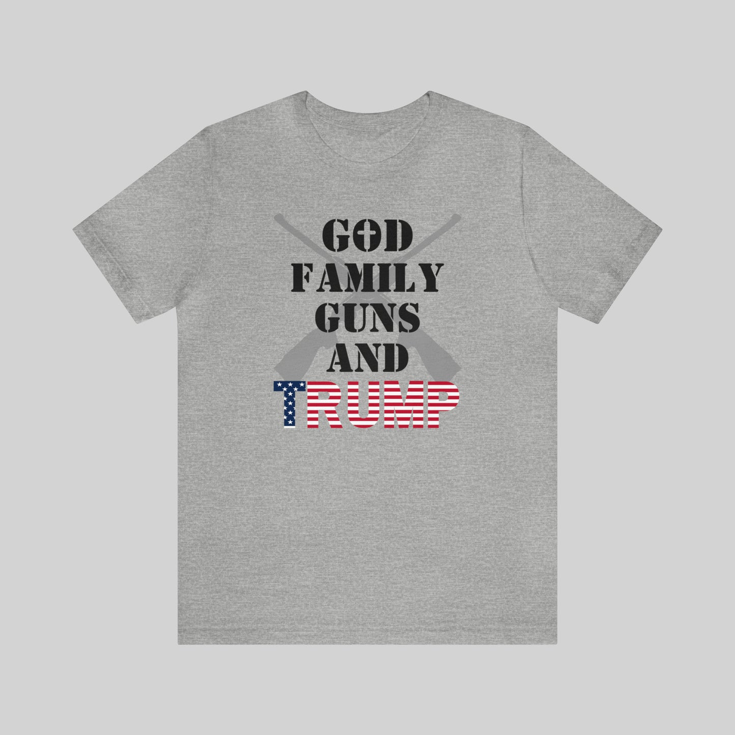 GOD, FAMILY, GUNS AND TRUMP Unisex T-Shirt