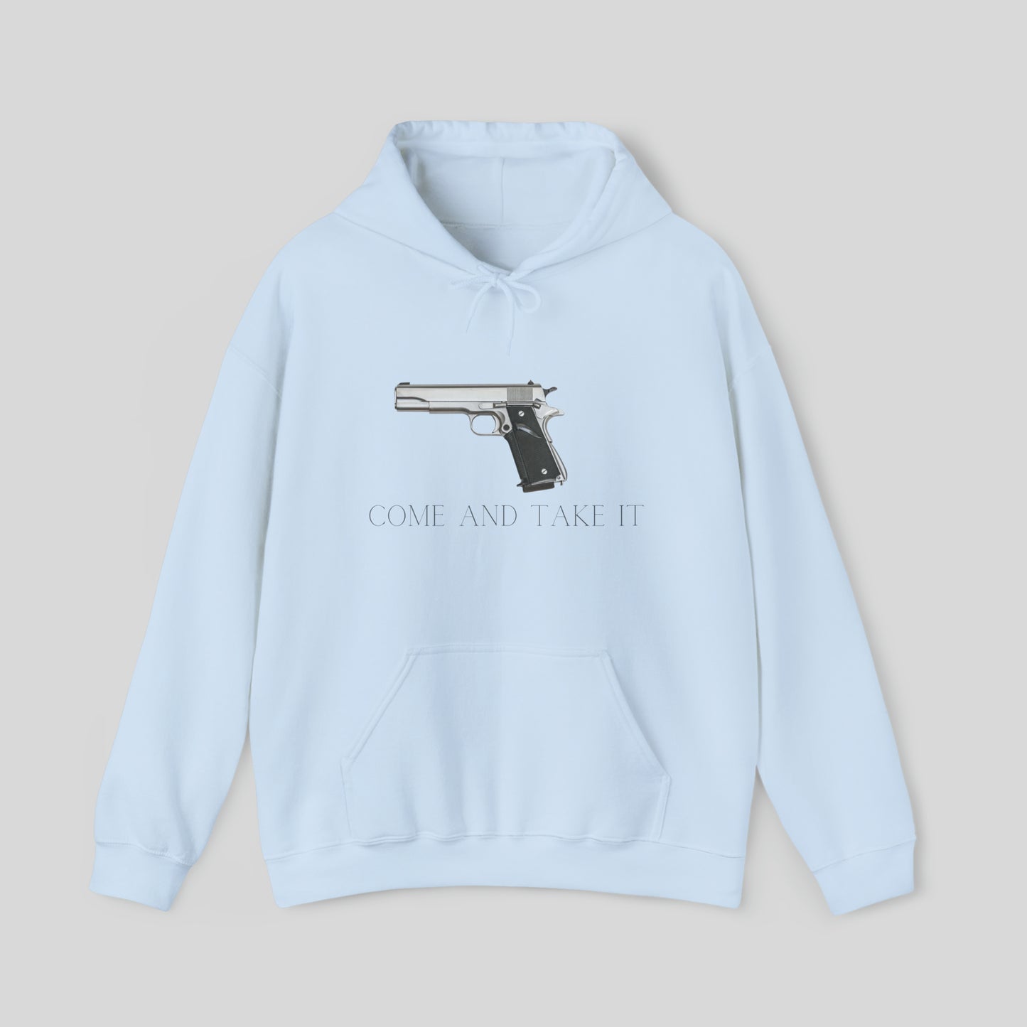 Come And Take It Unisex Hoodie Sweatshirt