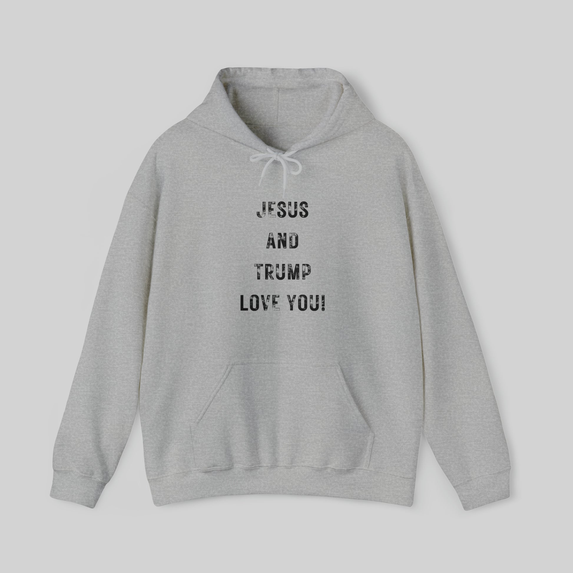 JESUS AND TRUMP LOVE YOU Unisex Hoodie Sweatshirt