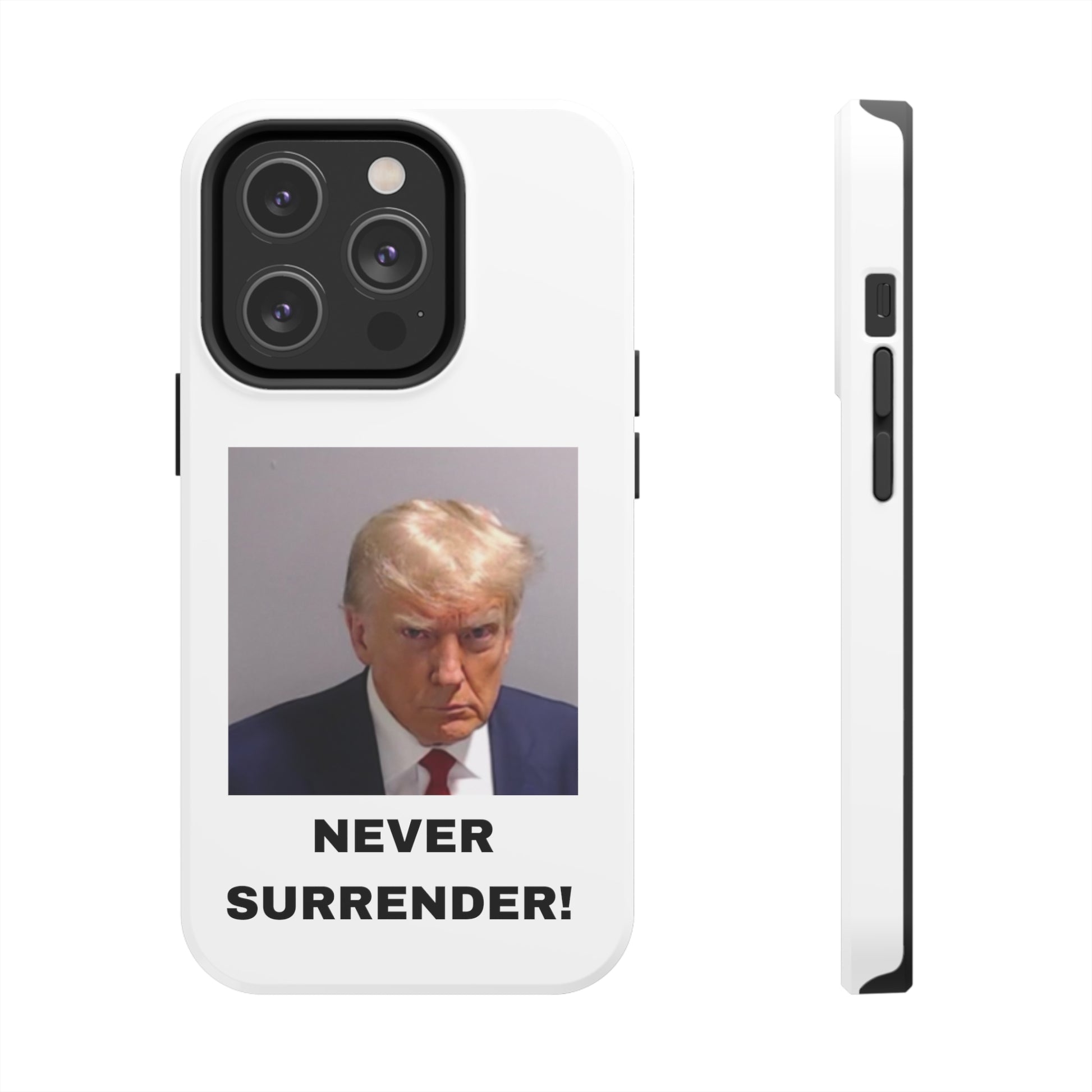 NEVER SURRENDER Trump Mugshot Phone Case