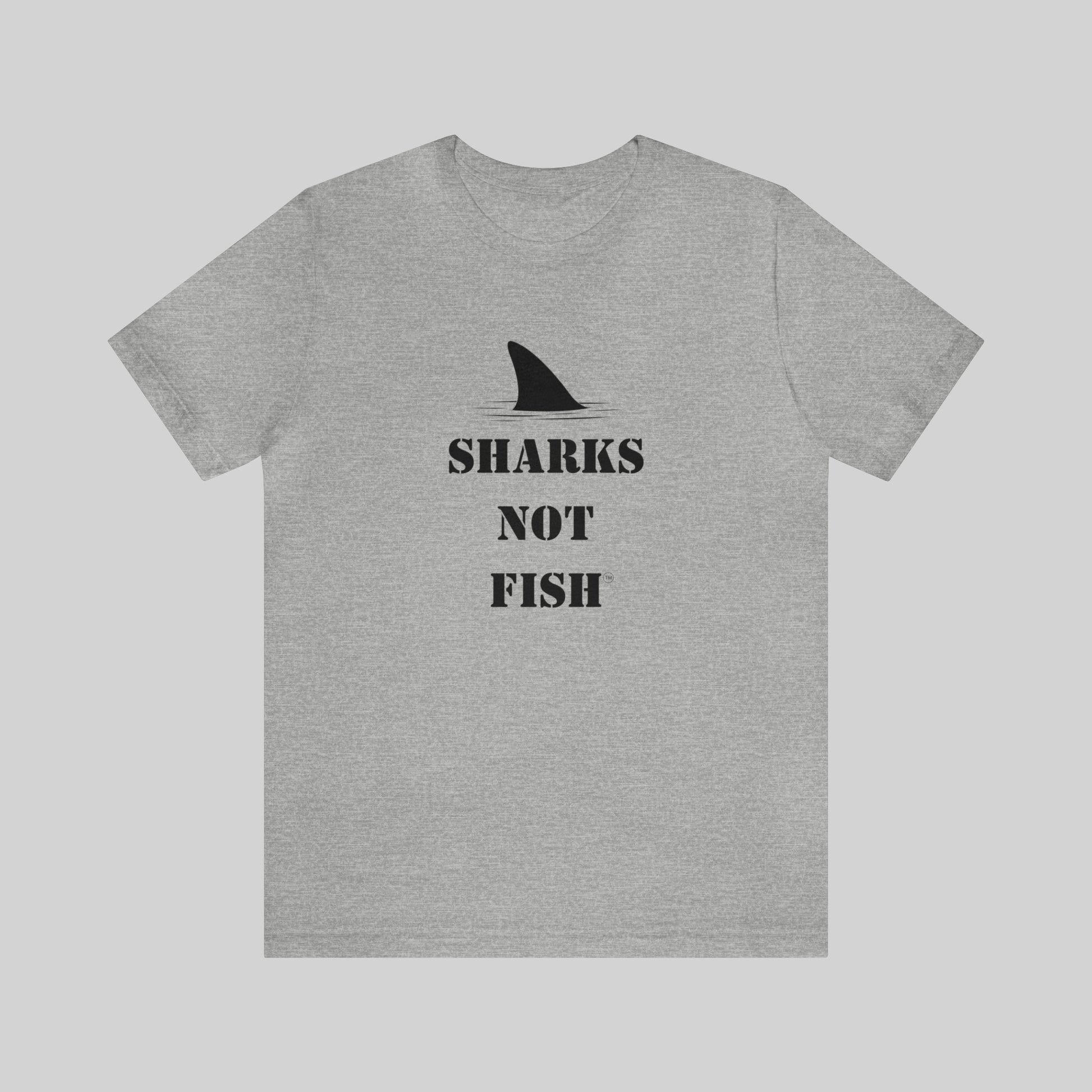 "SHARKS NOT FISH" Unisex T-Shirt