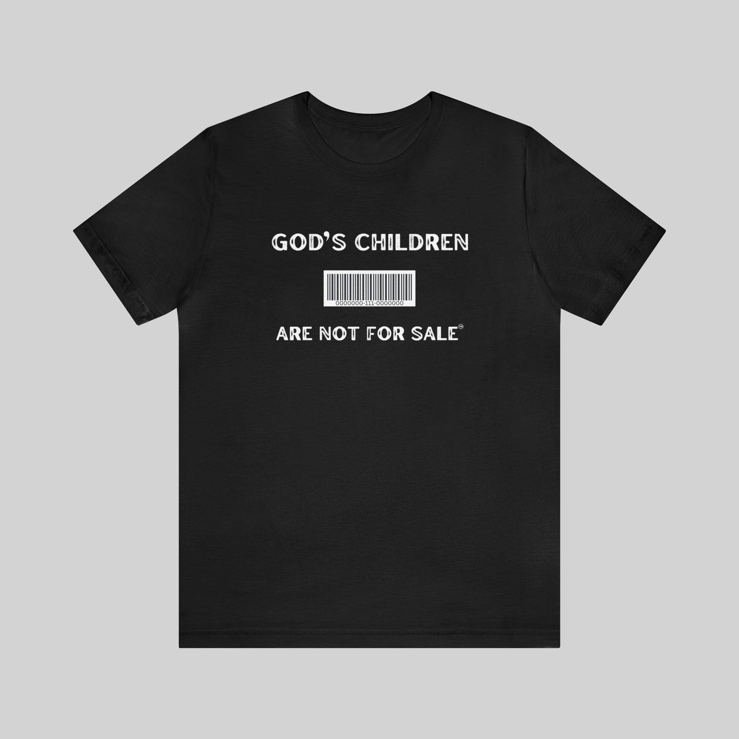 "God's Children Are Not For Sale" Unisex T-Shirt