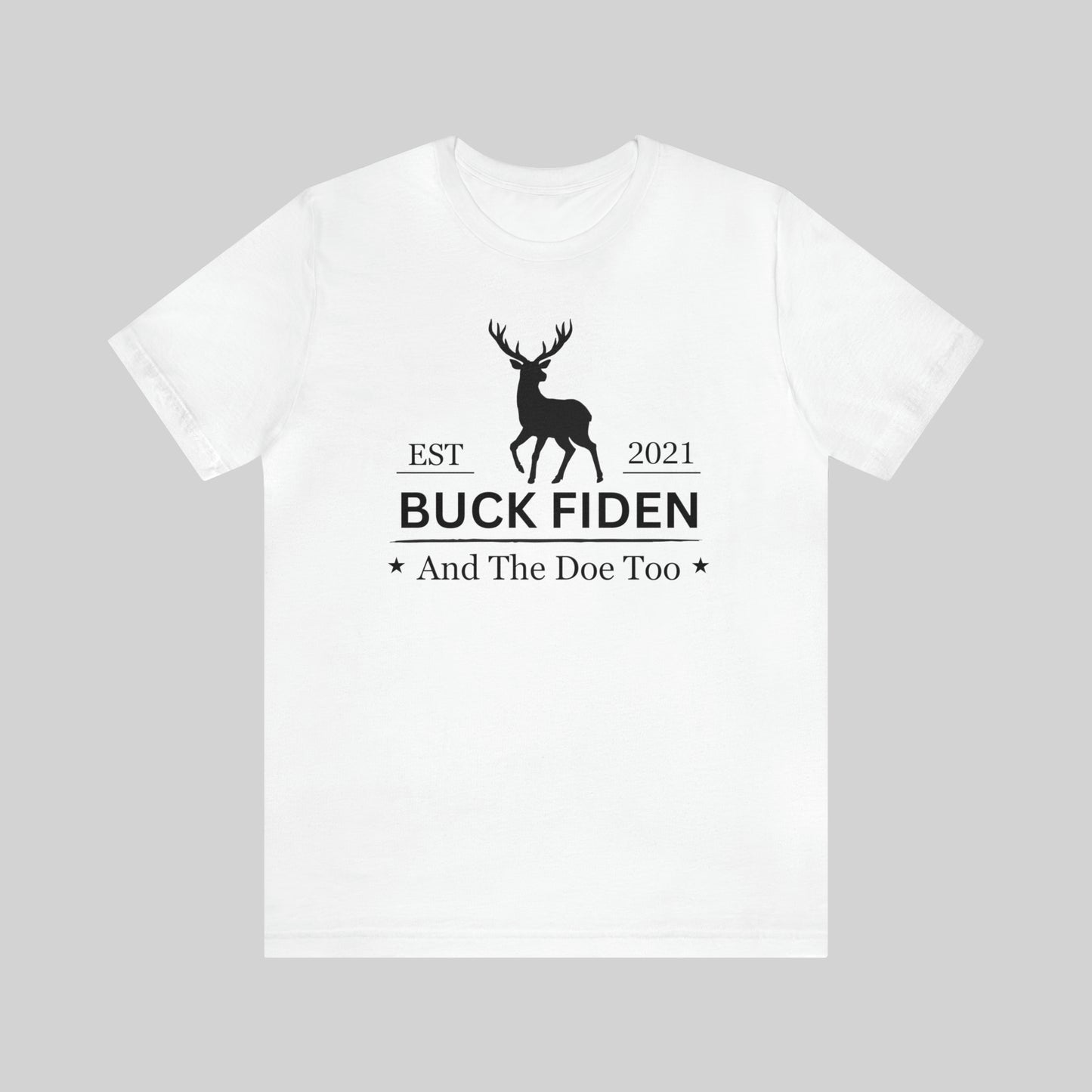 Buck Fiden And The Doe Too Unisex T-Shirt