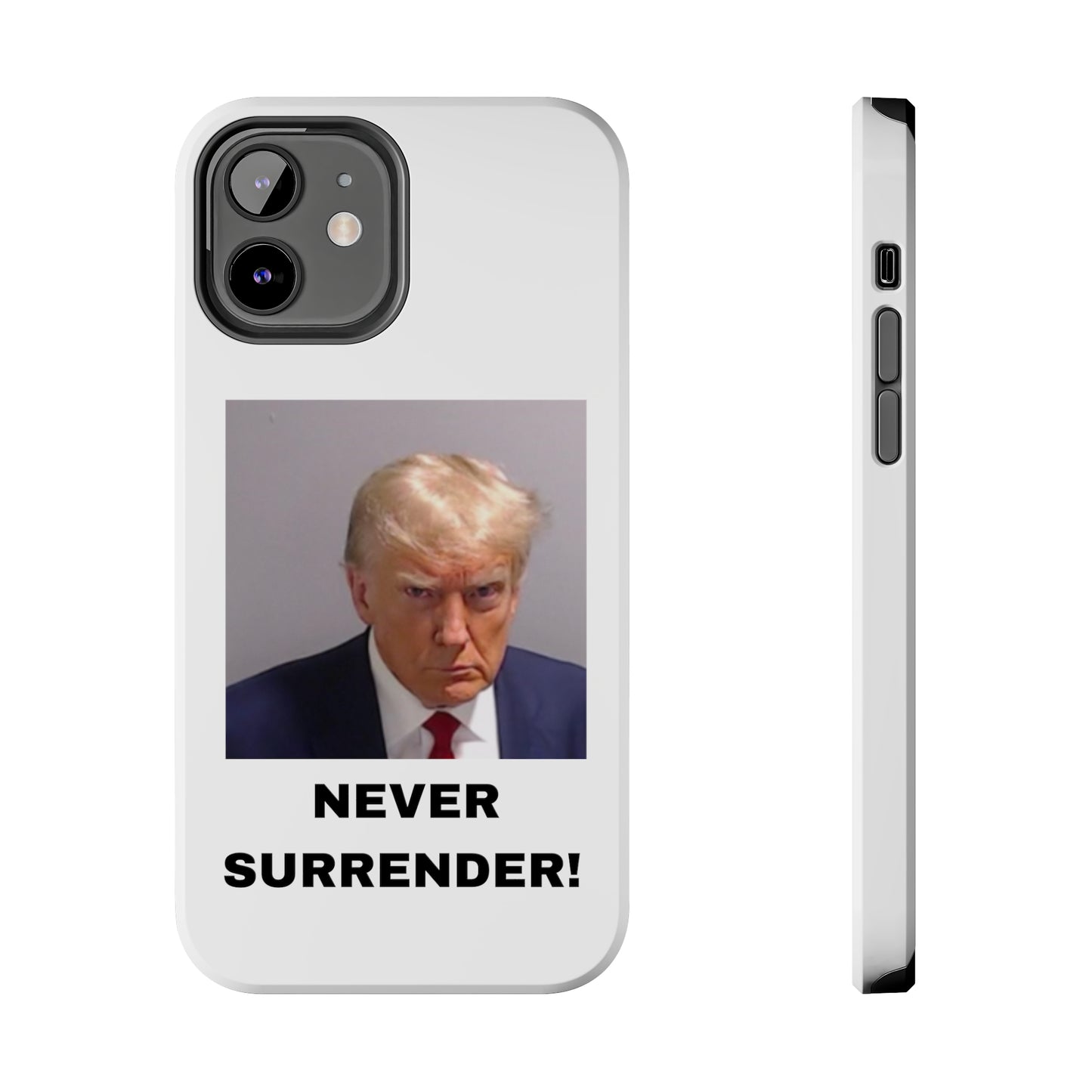 NEVER SURRENDER Trump Mugshot Phone Case