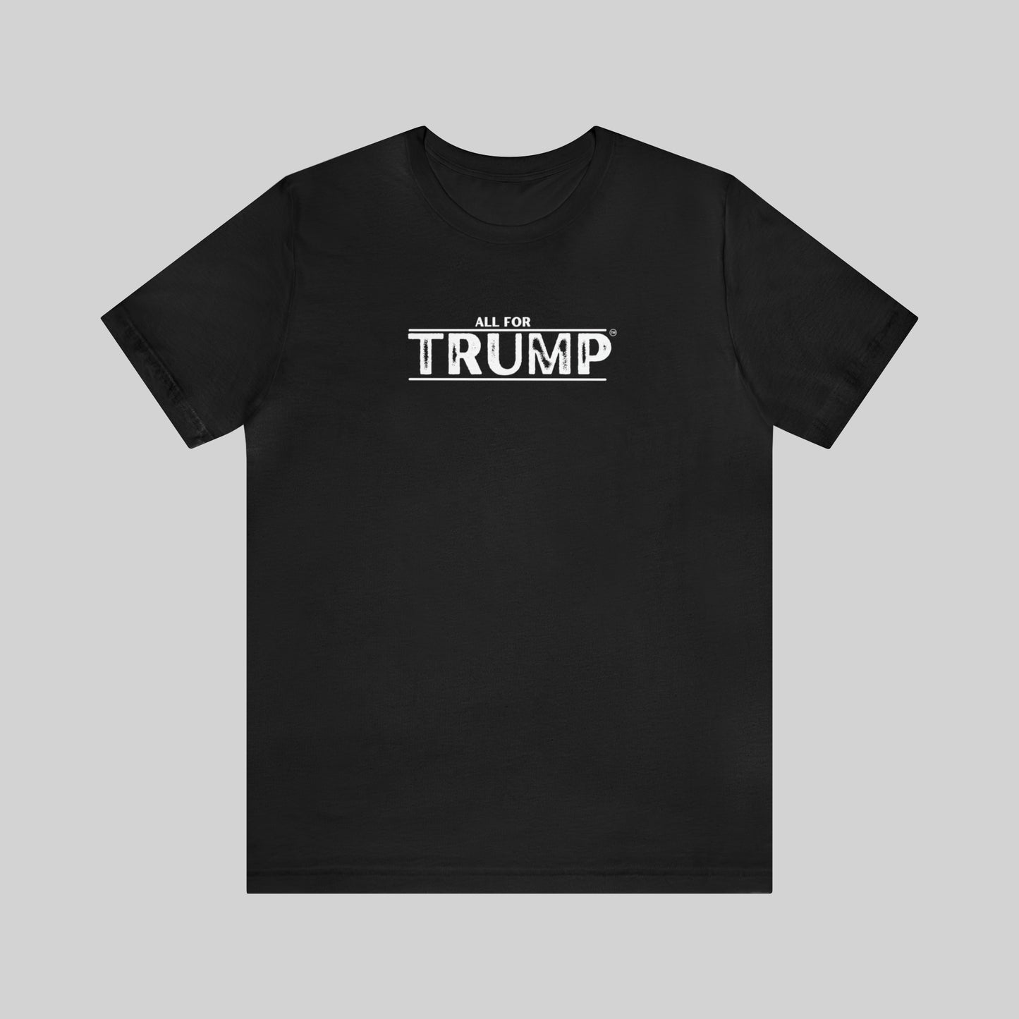 "All For Trump" Unisex T-Shirt