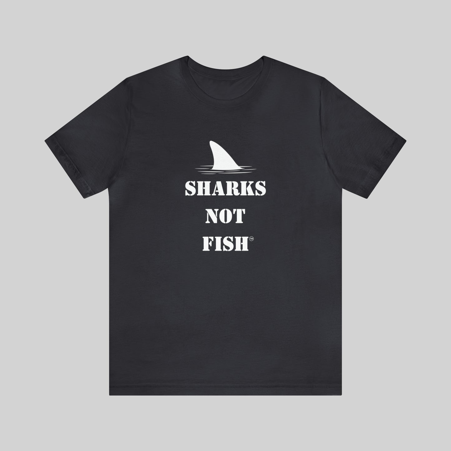 "SHARKS NOT FISH" Unisex T-Shirt