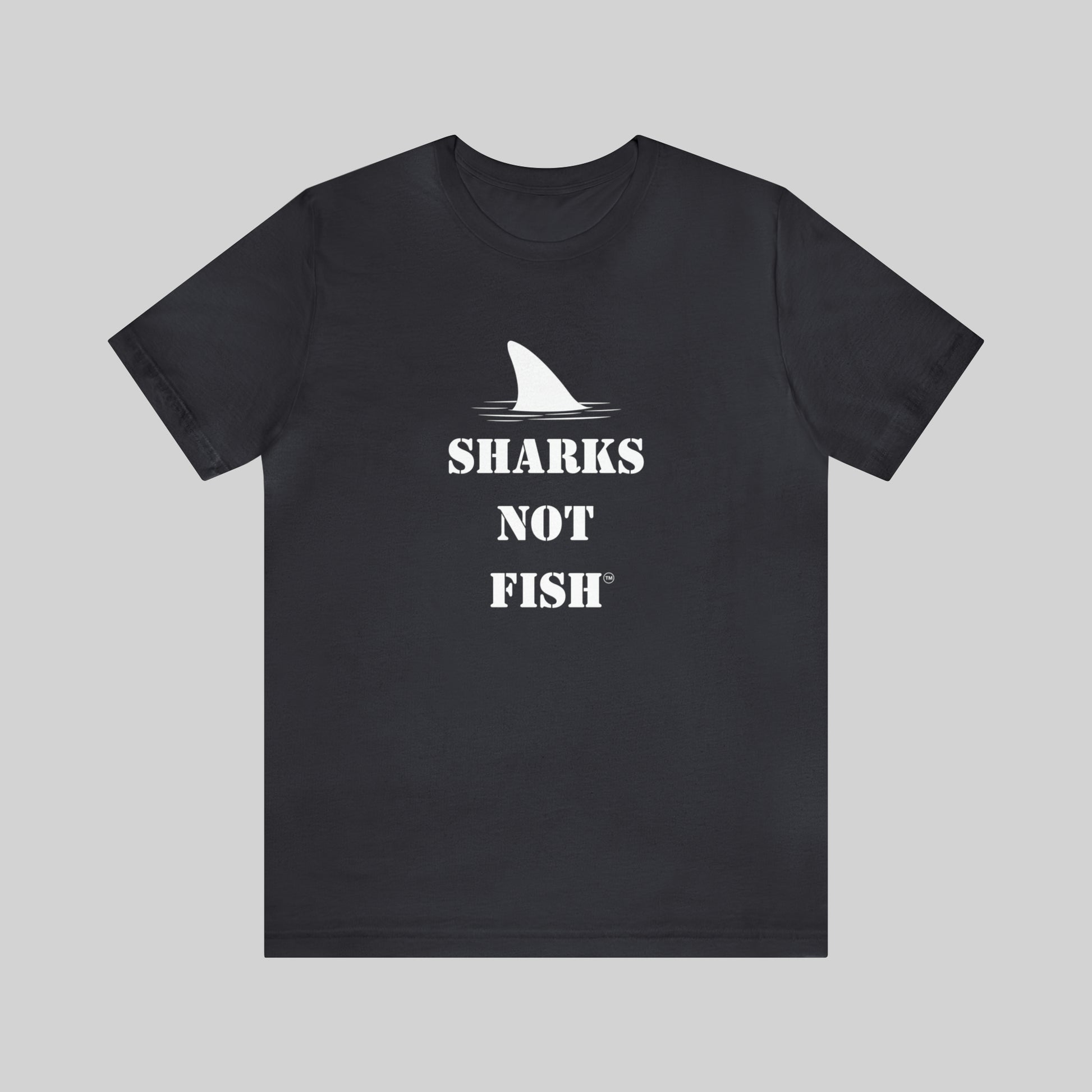 "SHARKS NOT FISH" Unisex T-Shirt