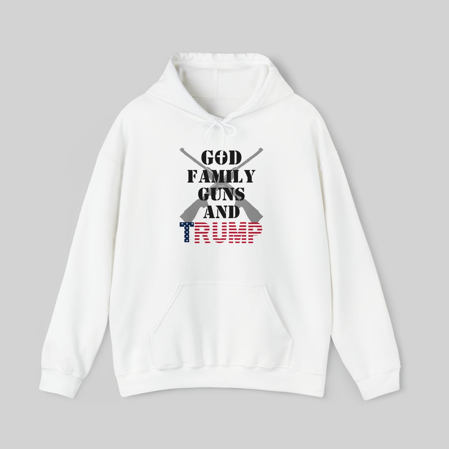 GOD, FAMILY, GUNS AND TRUMP Unisex Hoodie Sweatshirt