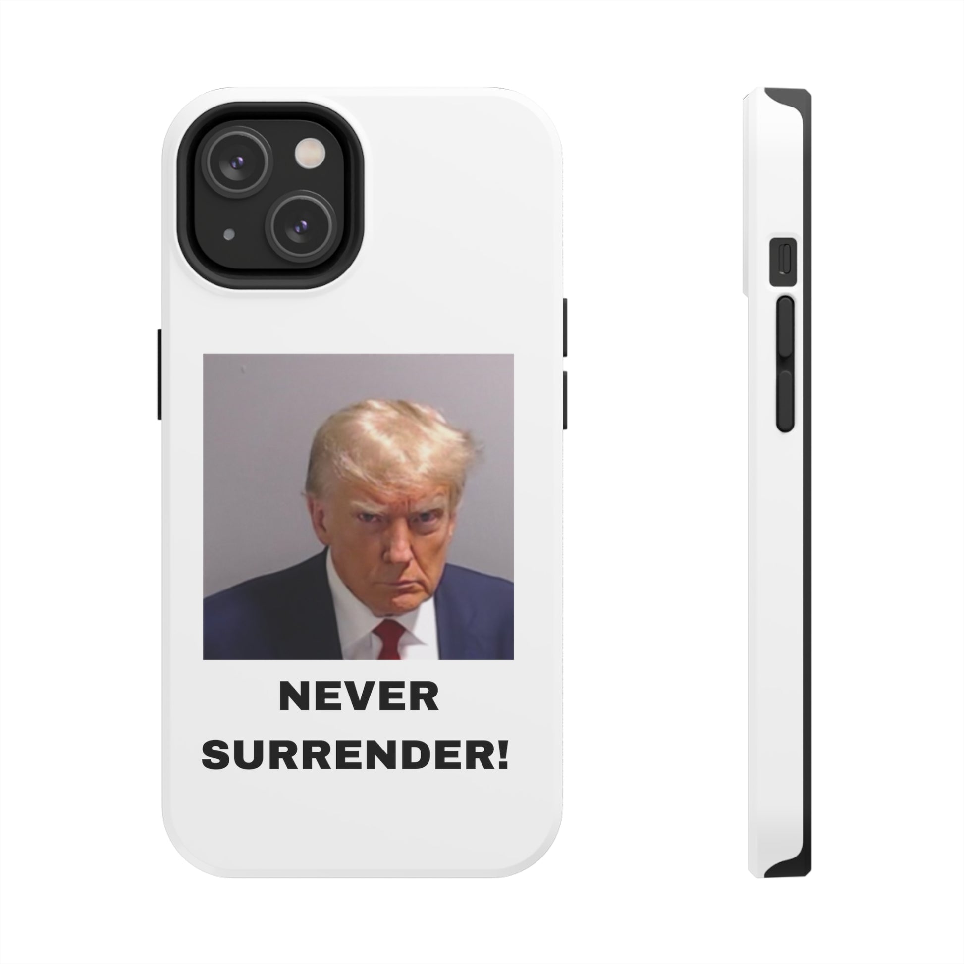 NEVER SURRENDER Trump Mugshot Phone Case