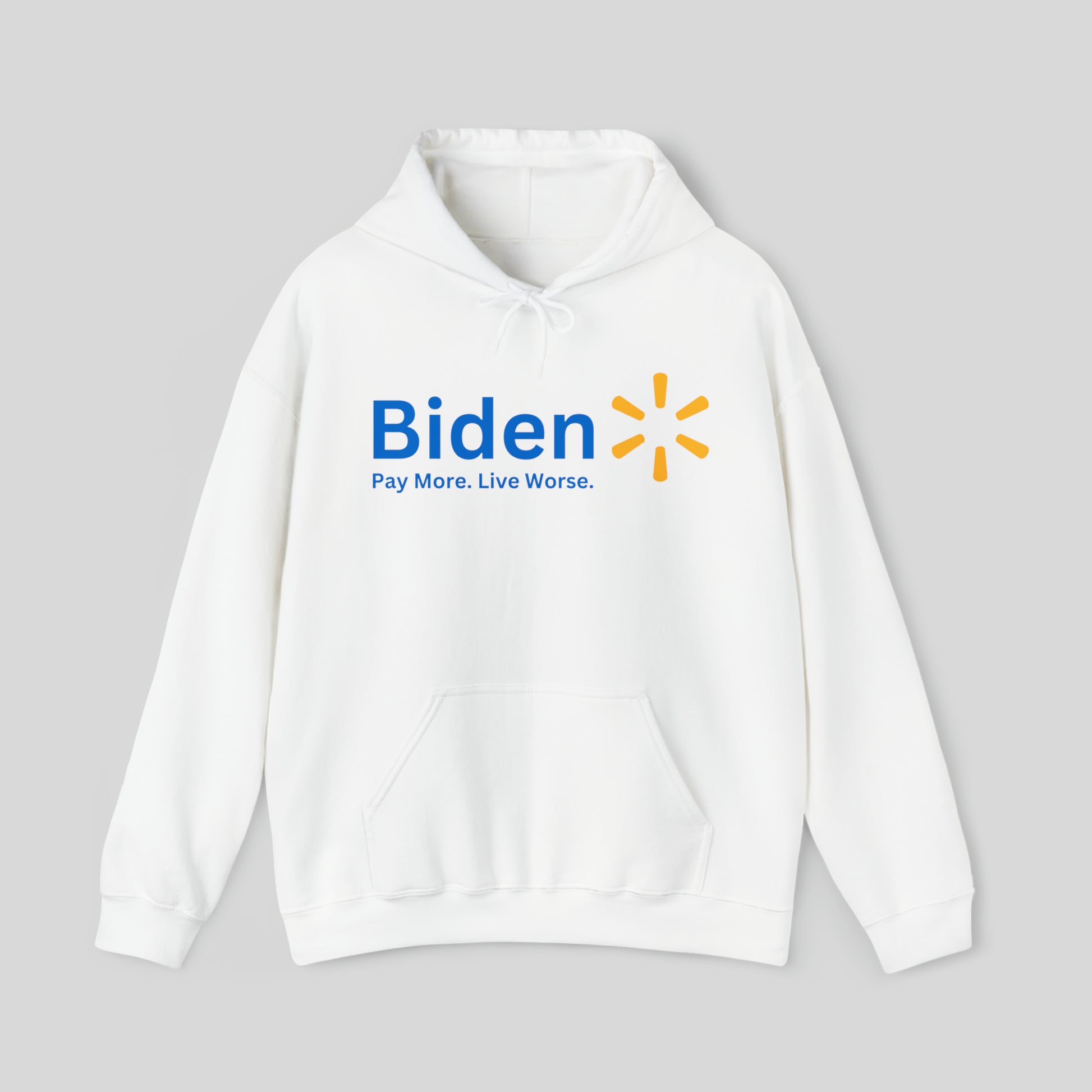 Biden Pay More. Live Worse. Unisex Hoodie Sweatshirt