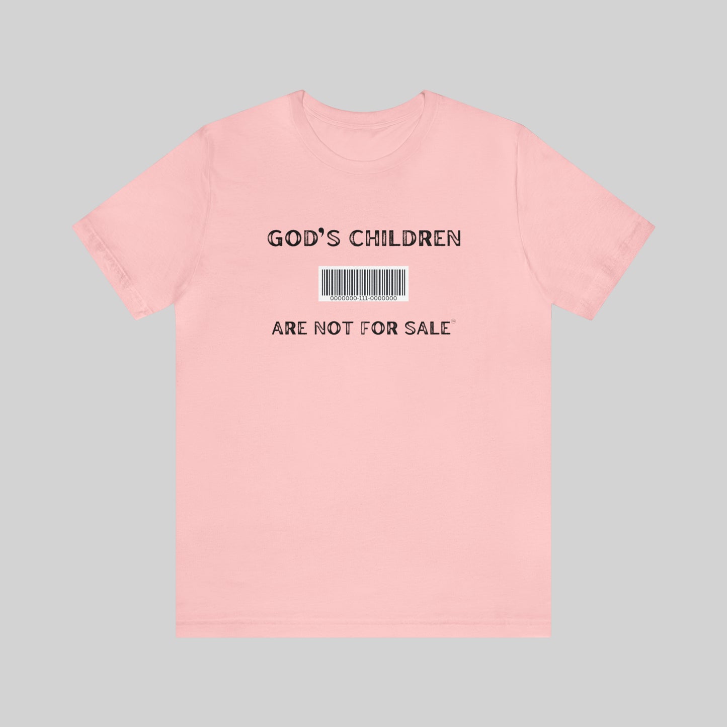 "God's Children Are Not For Sale" Unisex T-Shirt