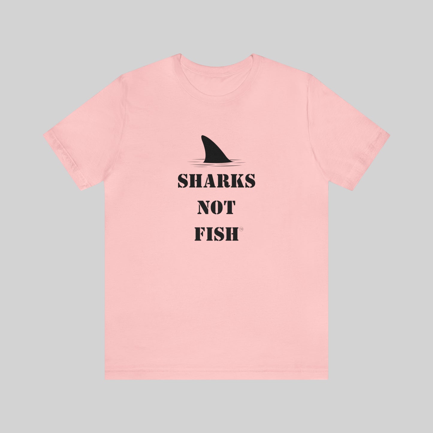 "SHARKS NOT FISH" Unisex T-Shirt