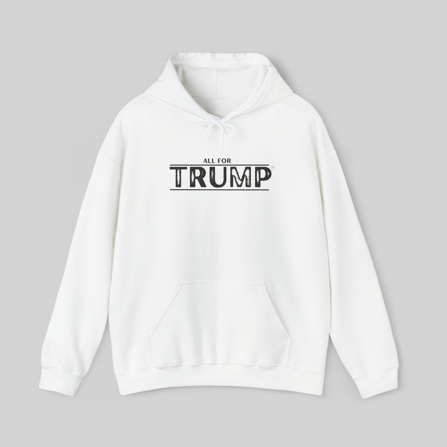 "All For Trump" Unisex Hoodie Sweatshirt