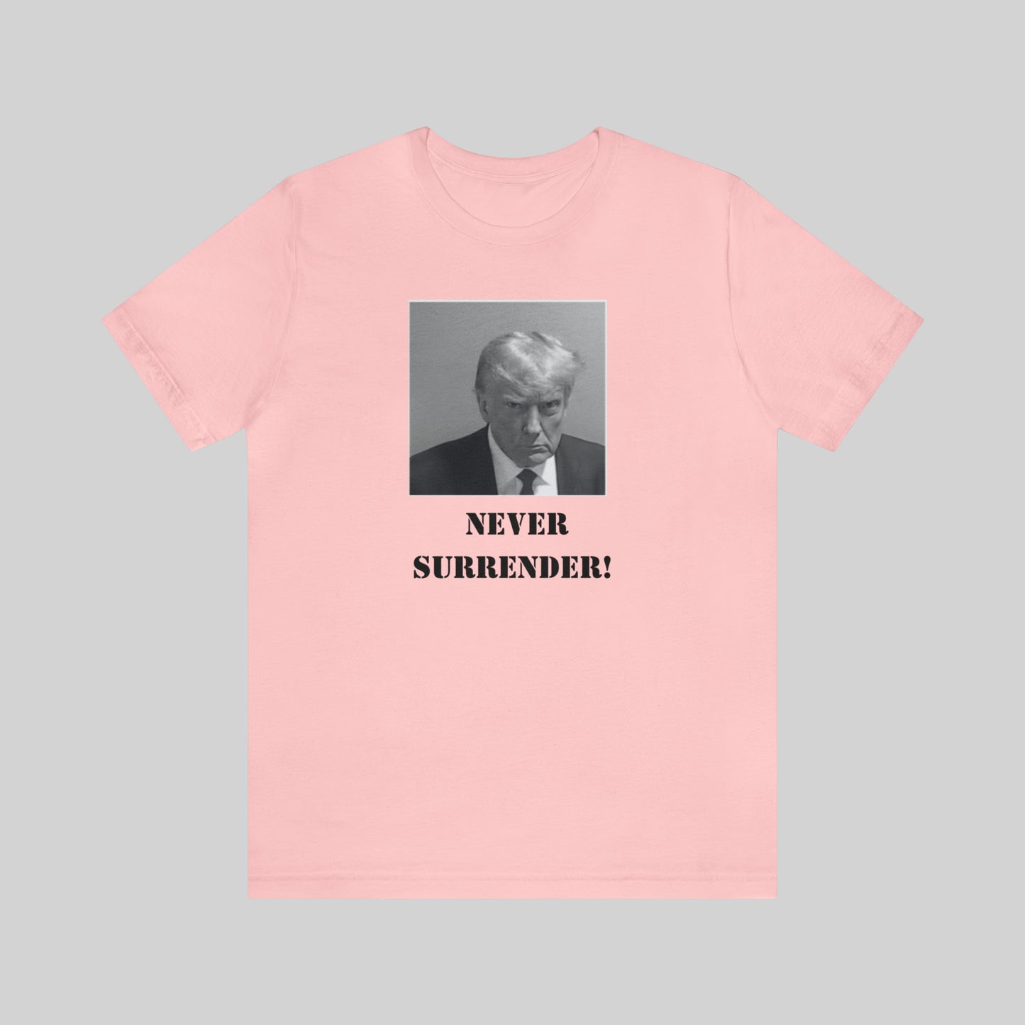 Trump NEVER SURRENDER Mugshot" Unisex T-Shirt