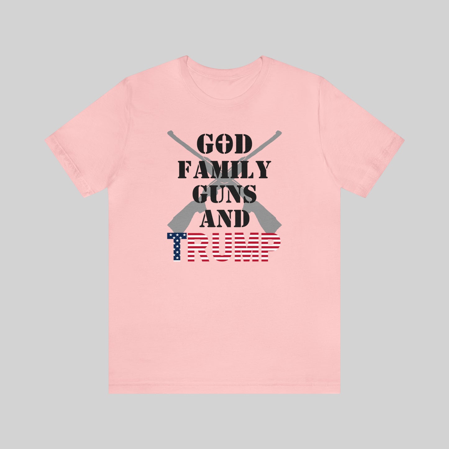 GOD, FAMILY, GUNS AND TRUMP Unisex T-Shirt