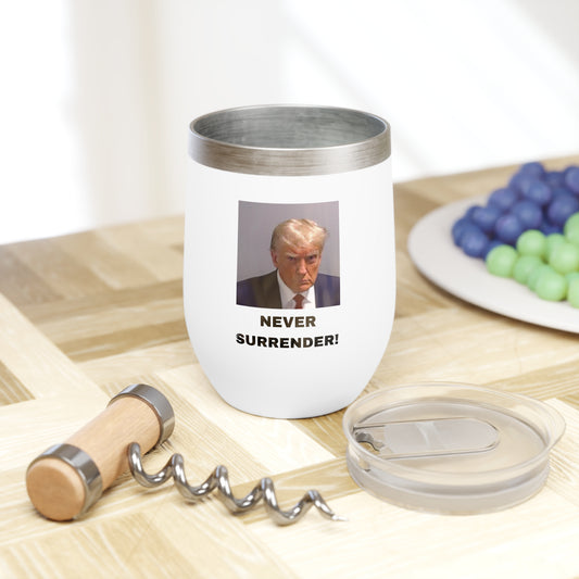 NEVER SURRENDER Trump Mugshot Wine Tumbler