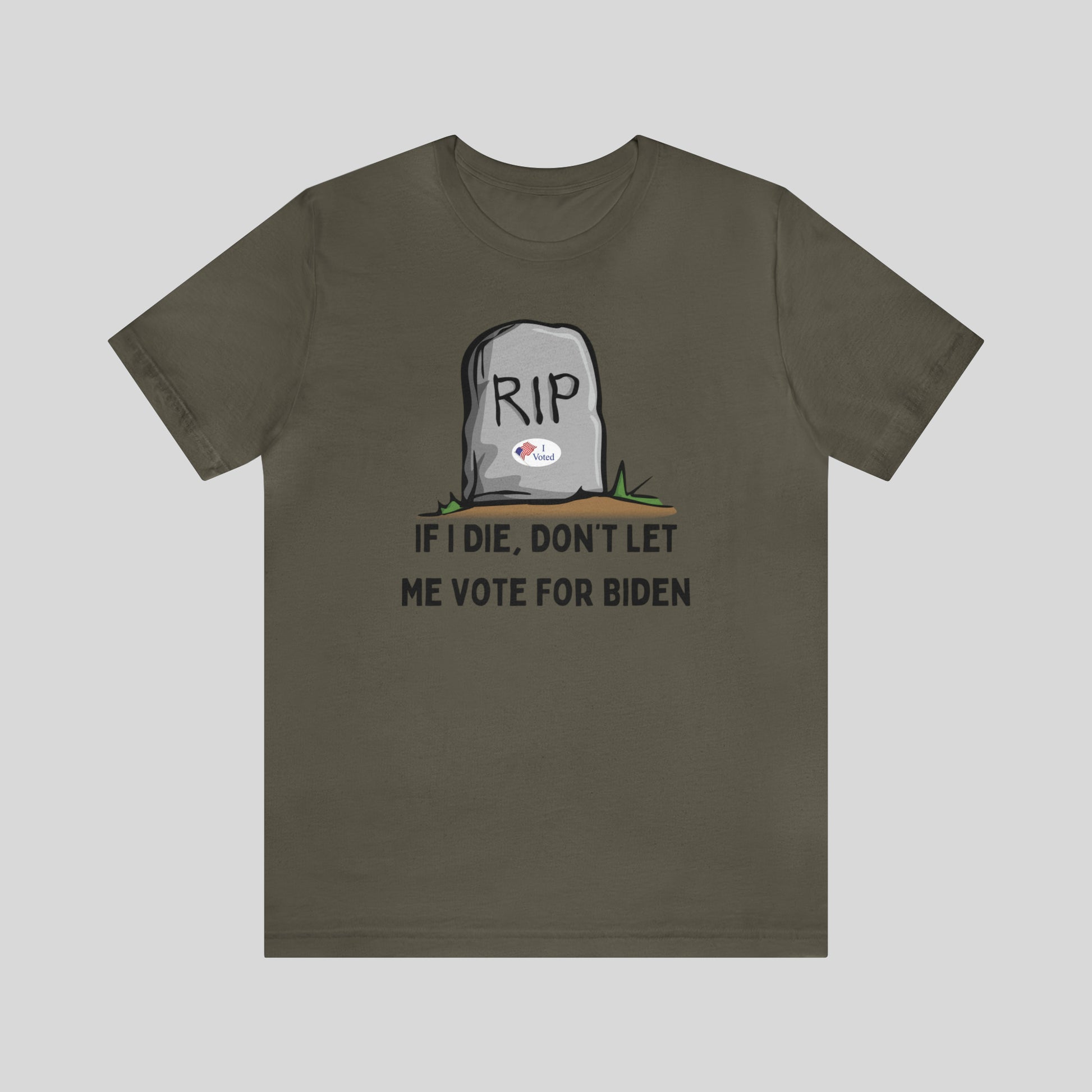 If I Die, Don't Let Me Vote For Biden Unisex T-Shirt