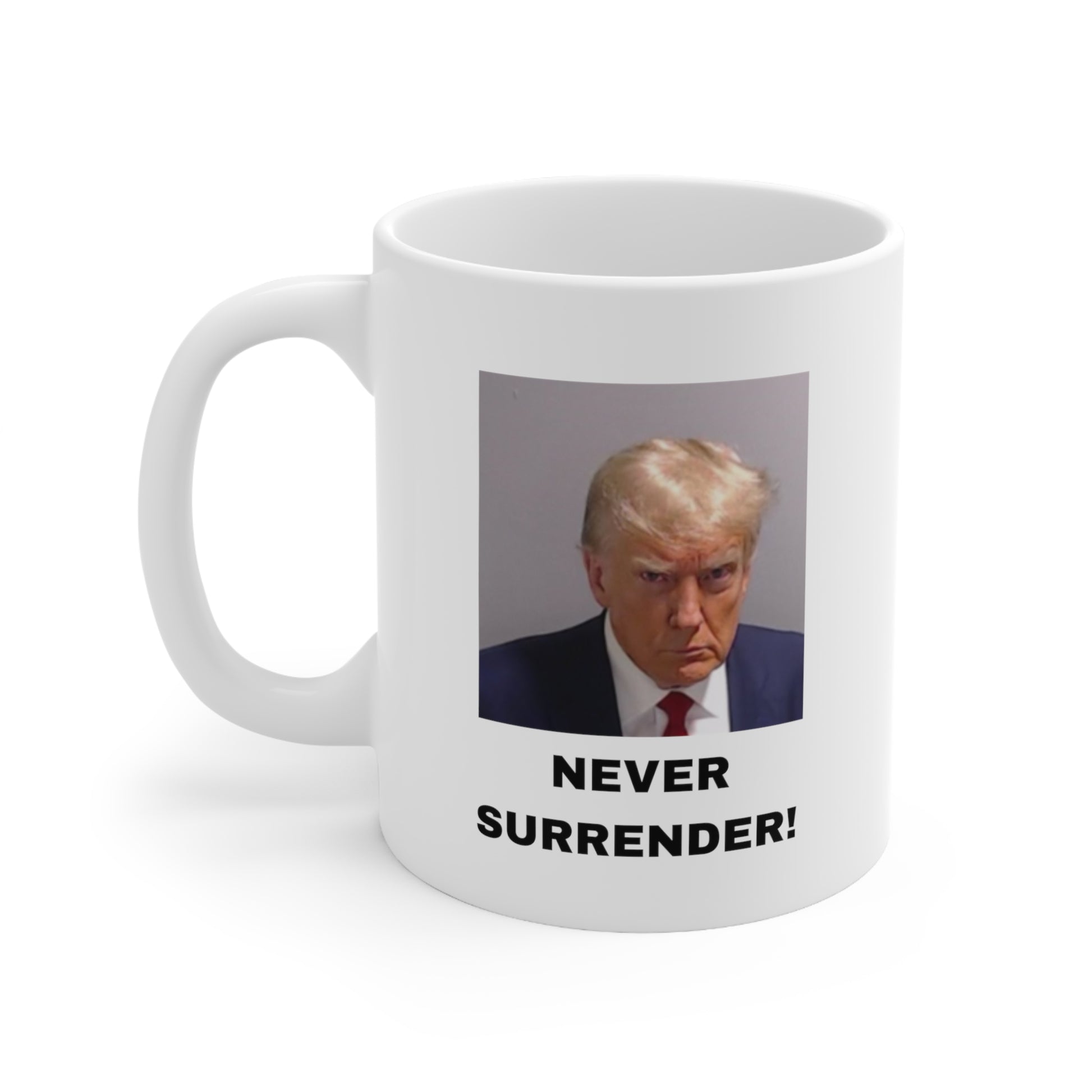 NEVER SURRENDER Trump Mugshot White Mug