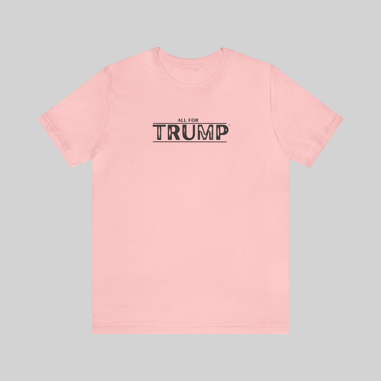 "All For Trump" Unisex T-Shirt