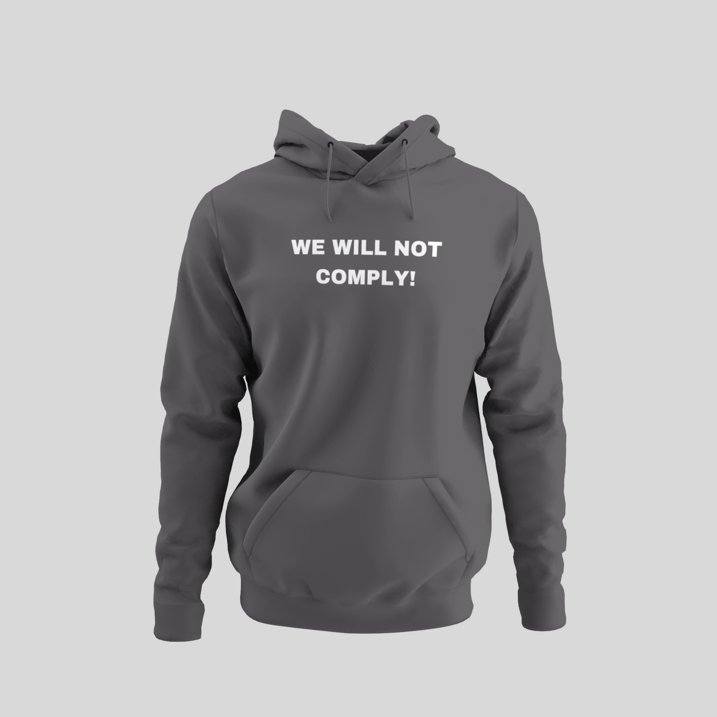 "WE WILL NOT COMPLY" Unisex Hoodie Sweatshirt