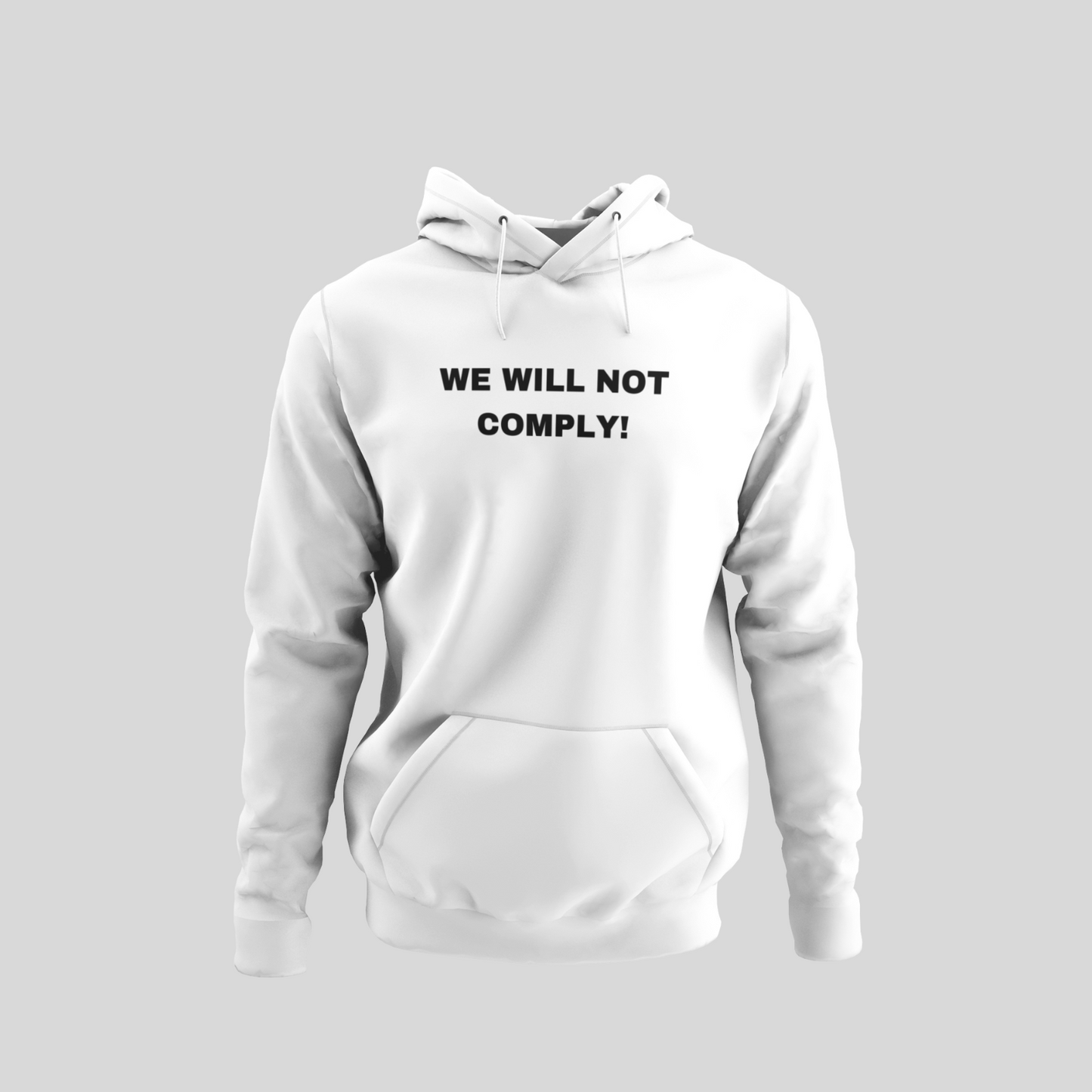 "WE WILL NOT COMPLY" Unisex Hoodie Sweatshirt