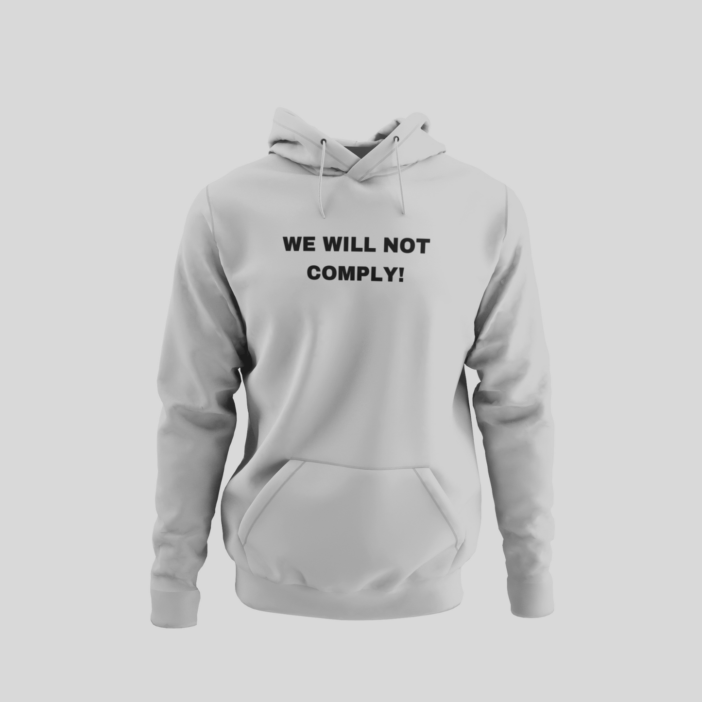 "WE WILL NOT COMPLY" Unisex Hoodie Sweatshirt